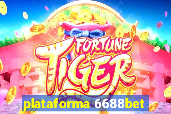 plataforma 6688bet
